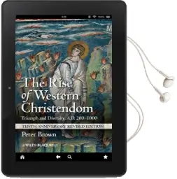 The Rise of Western Christendom: Triumph and Diversity, A.D. 200-1000 Audiobook download free by Peter Brown