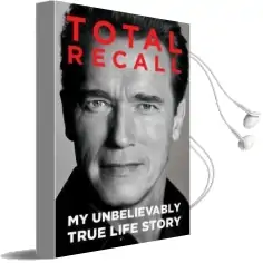 Total Recall: My Unbelievably True Life Story Audiobook download free by Arnold Schwarzenegger