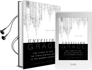 Unveiling Grace: The Story of how we Found our way out of the Mormon Church Audiobook download free by Lynn K. Wilder