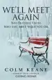 Audiobook We'Ll Meet Again: Irish Deathbed Visions - who you Meet When you die author Colm Keane