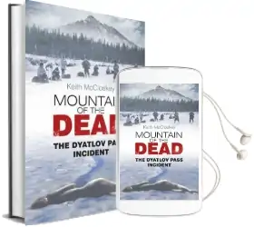 Mountain of the Dead: The Dyatlov Pass Incident Audiobook download free by Keith Mccloskey