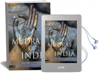 Mudras of India: A Comprehensive Guide to the Hand Gestures of Yoga and Indian Dance Audiobook download free by Cain Carroll