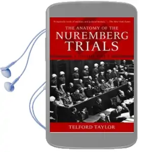 The Anatomy of the Nuremberg Trials: A Personal Memoir Audiobook download free by Telford Taylor