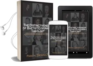 The Distinctiveness of Baptist Covenant Theology Audiobook download free by Pascal Denault