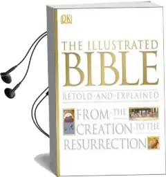 The Illustrated Bible: From the Creation to the Resurrection Audiobook download free by Dk