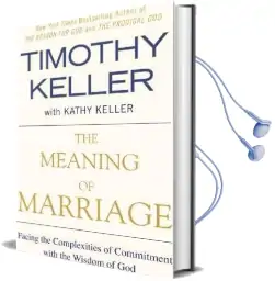 The Meaning of Marriage: Facing the Complexities of Commitment With the Wisdom of god Audiobook download free by Timothy Keller