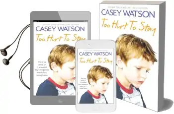 Too Hurt to Stay: The True Story of a Troubled Boy'S Desperate Search for a Loving Home Audiobook download free by Casey Watson