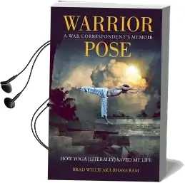 Warrior Pose: How Yoga (Literally) Saved my Life Audiobook download free by Brad Willis