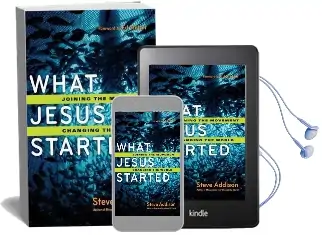 What Jesus Started: Joining the Movement, Changing the World Audiobook download free by Steve Addison