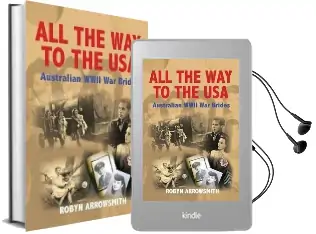 All the way to the usa: Australian Wwii war Brides Audiobook download free by Robyn Arrowsmith