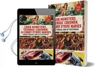 Crab Monsters, Teenage Cavemen, and Candy Stripe Nurses Audiobook download free by Chris Nashawaty