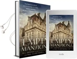 Empty Mansions: The Mysterious Life of Huguette Clark and the Spending of a Great American Fortune Audiobook download free by Bill Dedman
