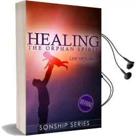 Healing the Orphan Spirit Audiobook download free by Leif Hetland