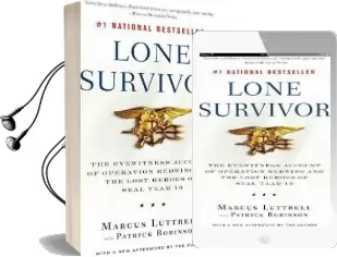 Lone Survivor: The Eyewitness Account of Operation Redwing and the Lost Heroes of Seal Team 10 Audiobook download free by Marcus Luttrell