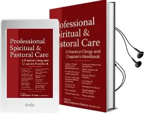 Professional Spiritual & Pastoral Care: A Practical Clergy and Chaplain'S Handbook Audiobook download free by Stephen B. Roberts
