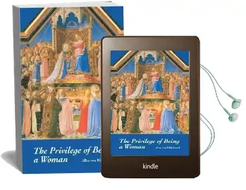 The Privilege of Being a Woman Audiobook download free by Alice Von Hildebrand