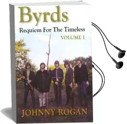 Byrds: Requiem for the Timeless: Volume 1 Audiobook download free by Johnny Rogan
