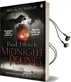Midnight in Peking: The Murder That Haunted the Last Days of old China Audiobook download free by Paul French