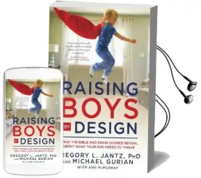 Raising Boys by Design: What the Bible and Brain Science Reveal About What Your son Needs to Thrive Audiobook download free by Gregory Jantz