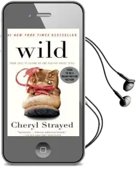 Wild: From Lost to Found on the Pacific Crest Trail Audiobook download free by Cheryl Strayed