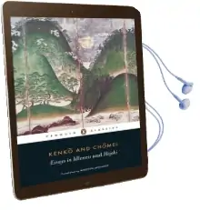 Essays in Idleness: And Hojoki Audiobook download free by Yoshida Kenko