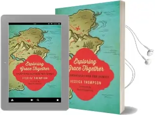 Exploring Grace Together: 40 Devotionals for the Family Audiobook download free by Jessica Thompson