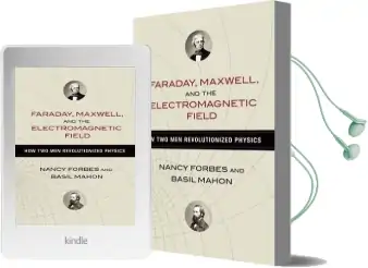 Faraday, Maxwell, and the Electromagnetic Field Audiobook download free by Nancy Forbes