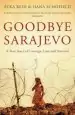 Audiobook Goodbye Sarajevo: A True Story of Courage, Love and Survival author Atka Reid