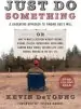 Audiobook Just do Something: A Liberating Approach to Finding God'S Will author Kevin Deyoung