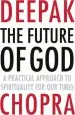 Audiobook The Future of god: A Practical Approach to Spirituality for our Times author Deepak Chopra