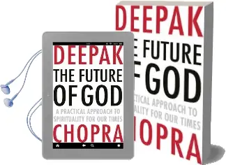 The Future of god: A Practical Approach to Spirituality for our Times Audiobook download free by Deepak Chopra
