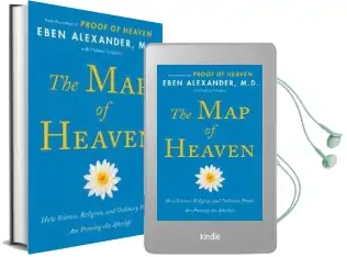 The map of Heaven: How Science, Religion, and Ordinary People are Proving the Afterlife Audiobook download free by Eben Alexander