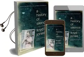 A History of Silence: A Family Memoir Audiobook download free by Lloyd Jones