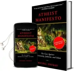 Atheist Manifesto: The Case Against Christianity, Judaism, and Islam Audiobook download free by Michel Onfray