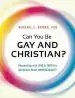 Audiobook Can you be gay and Christian?: Responding With Love and Truth to Questions About Homosexuality author Michael L. Brown