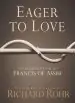 Audiobook Eager to Love: The Alternative way of Francis of Assisi author Father Richard Rohr