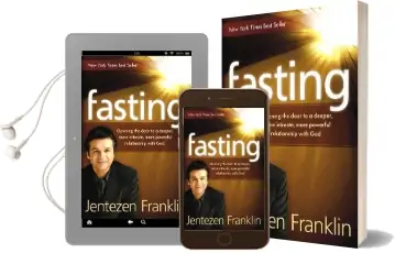 Fasting: Opening the Door to a Deeper, More Intimate, More Powerful Relationship With god Audiobook download free by Jentezen Franklin