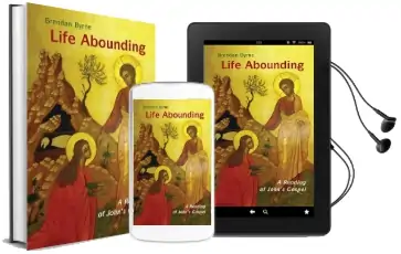 Life Abounding: A Reading of John'S Gospel Audiobook download free by Brendan Byrne