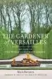 Audiobook The Gardener of Versailles: My Life in the World'S Grandest Garden author Alain Baraton