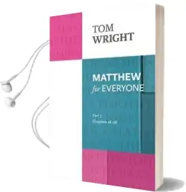 Matthew for Everyone: Chapters 16-28 Part 2 Audiobook download free by Tom Wright
