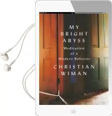 My Bright Abyss: Meditation of a Modern Believer Audiobook download free by Christian Wiman