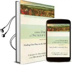 The Drama of Scripture: Finding our Place in the Biblical Story Audiobook download free by Dr Craig G Bartholomew