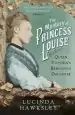 Audiobook The Mystery of Princess Louise: Queen Victoria'S Rebellious Daughter author Lucinda Hawksley