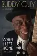 Audiobook When i Left Home: My Story author Buddy Guy