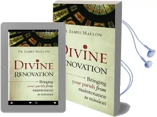 Divine Renovation Bringing Your Parish From Maintenance to Mission Audiobook download free by James Mallon