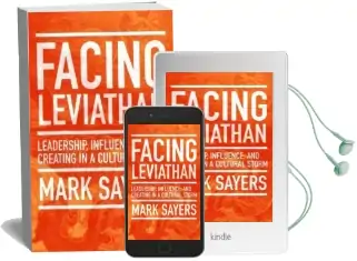 Facing Leviathan: Leadership, Influence, and Creating in a Cultural Storm Audiobook download free by Mark Sayers