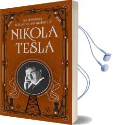 Inventions, Researches and Writings of Nikola Tesla (Barnes & Noble Collectible Classics: Omnibus Edition) Audiobook download free by Nikola Tesla