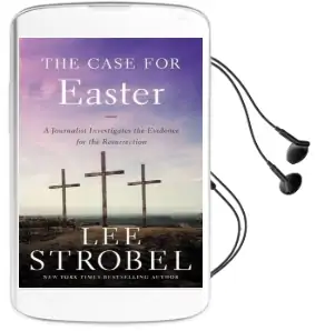 The Case for Easter: A Journalist Investigates the Evidence for the Resurrection Audiobook download free by Lee Strobel