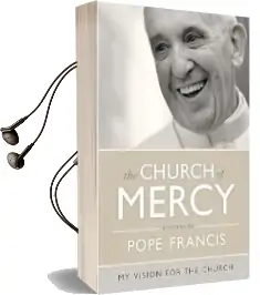 The Church of Mercy: A Vision for the Church Audiobook download free by Pope Francis