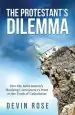 Audiobook The Protestant'S Dilemma: How the Reformation'S Shocking Consequences Point to the Truth of Catholicism author Devin Rose